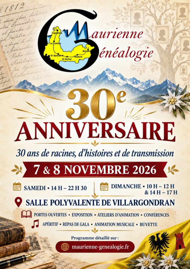 Affiche du 30e anniversaire de Maurienne Généalogie : 7 et 8 novembre 2026, salle polyvalente de Villargondran, samedi 14 h à 22 h 30, dimanche 10 h à 12 h et 14 h à 17 h, portes ouvertes, exposition, ateliers, conférences, repas de gala