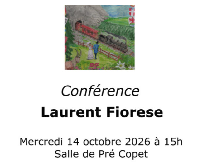 Affiche de la conférence de Laurent Fiorese : mercredi 14 octobre 2026 à 15h, salle de Pré Copet, avec en illustration la couverture de la bande dessinée montrant un train à vapeur sortant d'un tunnel dans les Alpes